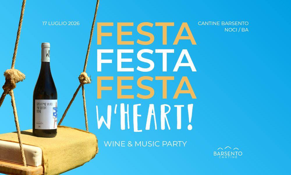 La Festa W'Heart! di Cantine Barsento